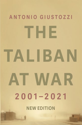 The Taliban at War: 2001-2021