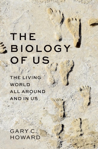 The Biology of Us: The Living World All Around and In Us