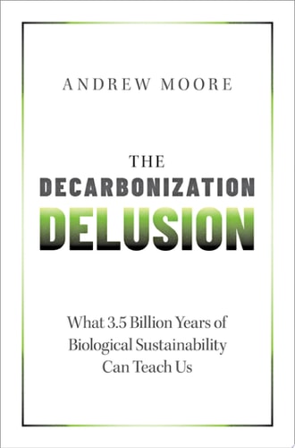 The Decarbonization Delusion