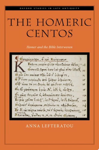 The Homeric Centos: Homer and the Bible Interwoven