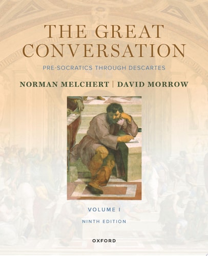 The Great Conversation: Volume I: Pre-Socratics Through Descartes