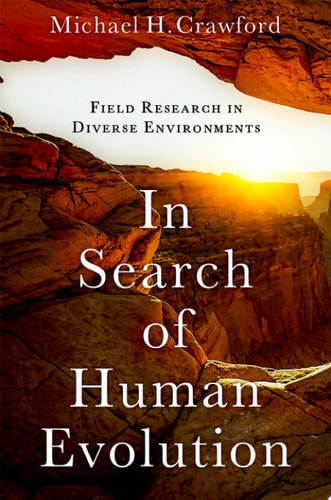 In Search of Human Evolution: Field Research in Diverse Environments
