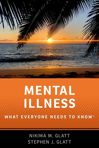 Mental Illness: What Everyone Needs to Know
