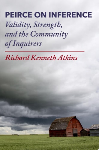 Peirce on Inference: Validity, Strength, and the Community of Inquirers