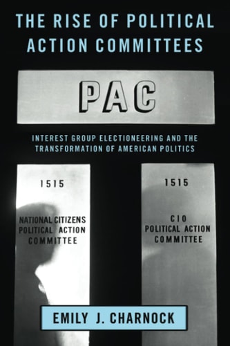 The Rise of Political Action Committees