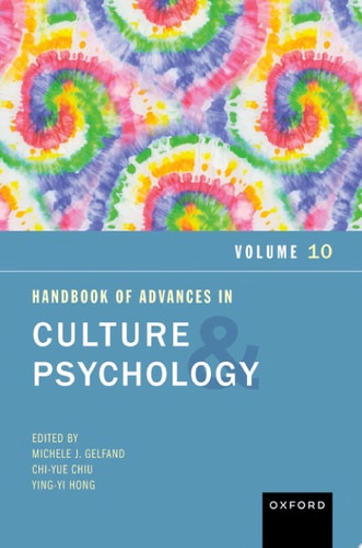Handbook of Advances in Culture and Psychology: Volume 10