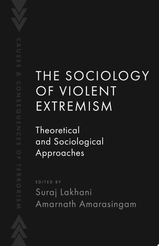 The Sociology of Violent Extremism: Theoretical and Sociological Approaches