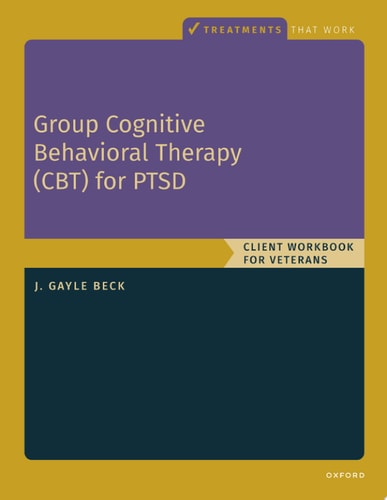 Group Cognitive Behavioral Therapy for PTSD: Client Workbook