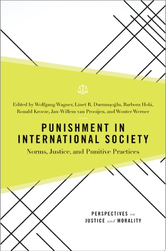 Punishment in International Society: Norms, Justice, and Punitive Practices
