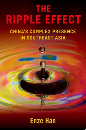 The Ripple Effect China's Complex Presence in Southeast Asia