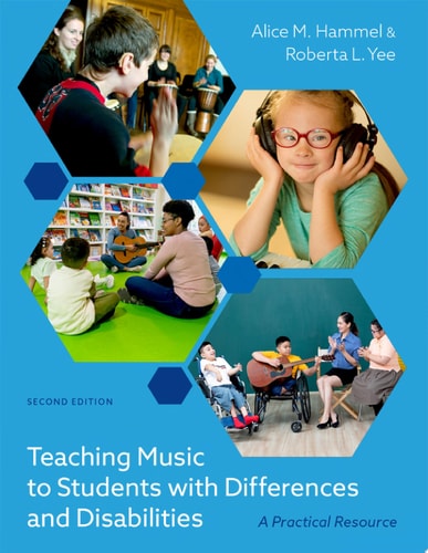 Teaching Music to Students with Differences and Disabilities: A Practical Resource