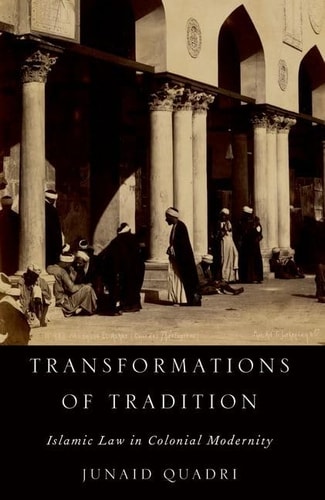 Transformations of Tradition Islamic Law in Colonial Modernity