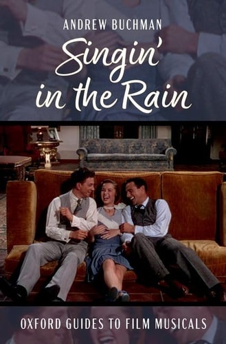 Singin' in the Rain (Oxford Guides to Film Musicals)