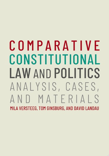 Comparative Constitutional Law and Politics: Analysis, Cases, & Materials