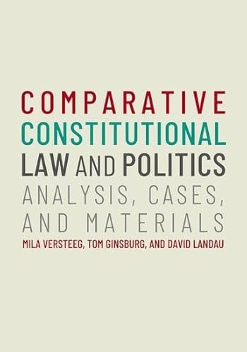 Comparative Constitutional Law and Politics Analysis, Cases, and Materials