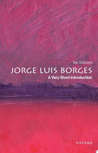 Jorge Luis Borges: A Very Short Introduction