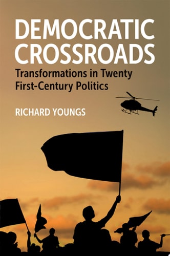 Democratic Crossroads: Transformations in Twenty-First-Century Politics