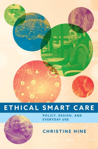 Ethical Smart Care: Policy, Design, and Everyday Use