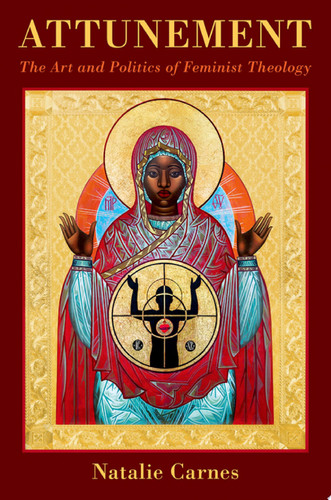 Attunement The Art and Politics of Feminist Theology