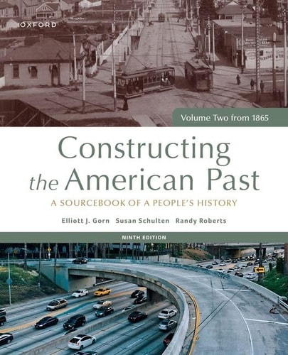 Constructing the American Past: A Sourcebook of a People's History, Volume Two