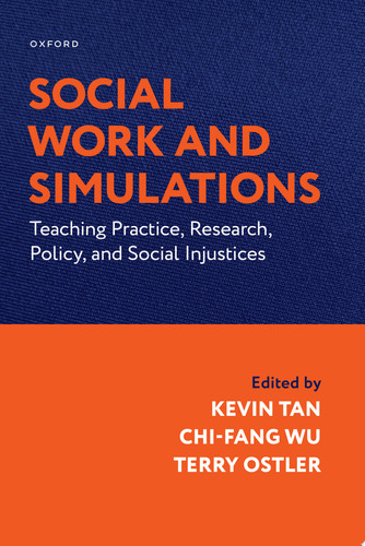 Social Work and Simulations Teaching Practice, Research, Policy, and Social Injustices