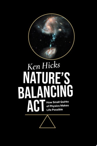 Nature's Balancing Act: How Small Quirks of Physics Make Life Possible