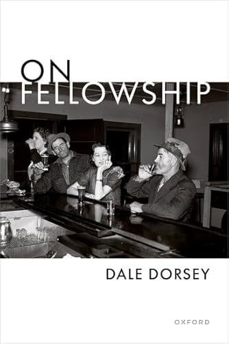 On Fellowship (Oxford Moral Theory)