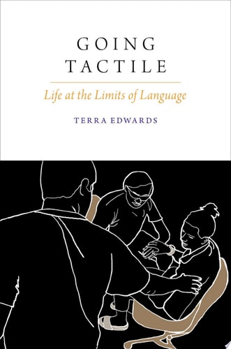 Going Tactile: Life at the Limits of Language