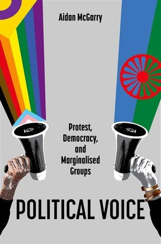 Political Voice Protest, Democracy, and Marginalised Groups