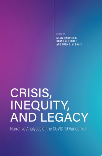 Crisis, Inequity, and Legacy: Narrative Analyses of the COVID-19 Pandemic