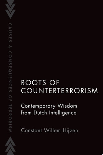 Roots of Counterterrorism: Contemporary Wisdom from Dutch Intelligence