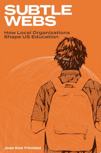 Subtle Webs: How Local Organizations Shape US Education