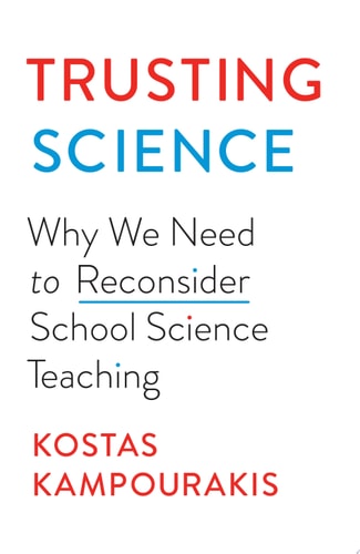 Trusting Science: Why We Need to Reconsider School Science Teaching