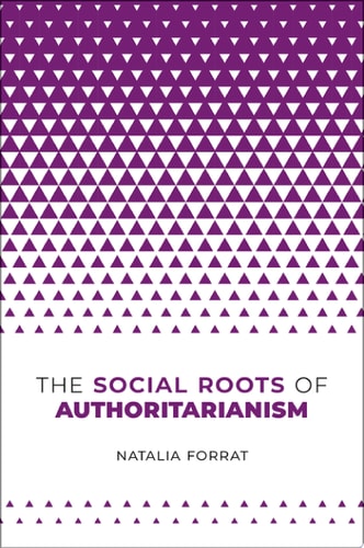 The Social Roots of Authoritarianism