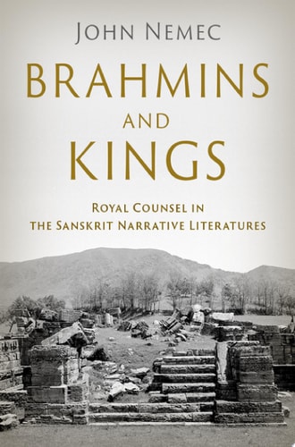 Brahmins and Kings: Royal Counsel in the Sanskrit Narrative Literatures