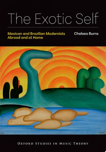 The Exotic Self: Mexican and Brazilian Modernists Abroad and at Home