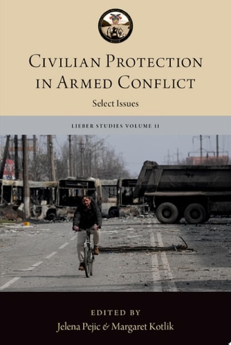 Civilian Protection in Armed Conflict: Select Issues