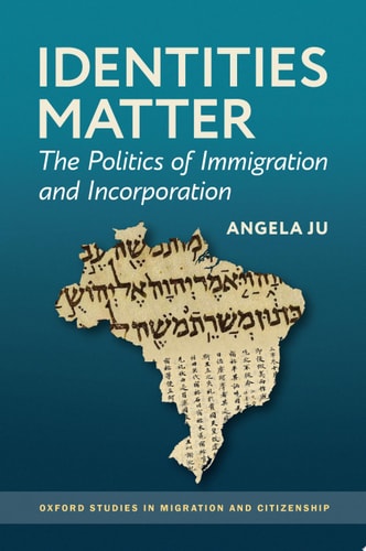 Identities Matter: The Politics of Immigration and Incorporation