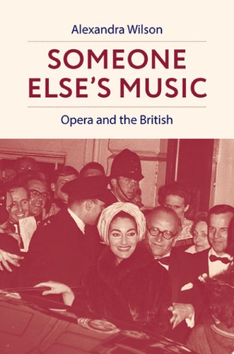 Someone Else's Music: Opera and the British