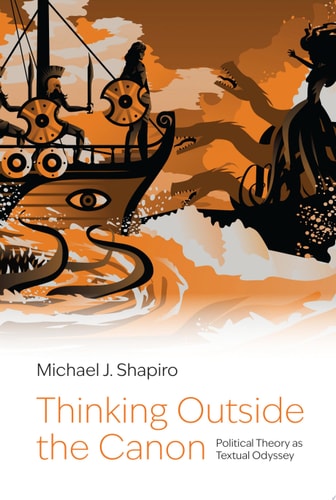 Thinking Outside the Canon: Political Theory as Textual Odyssey