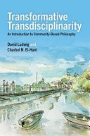 Transformative Transdisciplinarity: An Introduction to Community-Based Philosophy