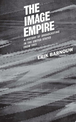 History of Broadcasting in the United States: The Image Empire