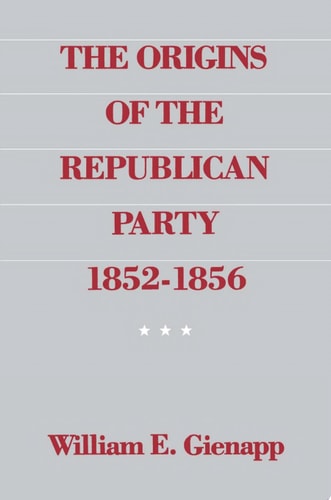 Origins of the Republican Party, 1852-1856