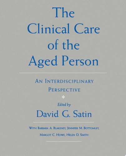 Clinical Care of the Aged Person: An Interdisciplinary Perspective