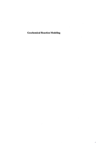 Geochemical Reaction Modeling: Concepts and Applications