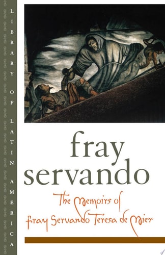Memoirs of Fray Servando Teresa de Mier