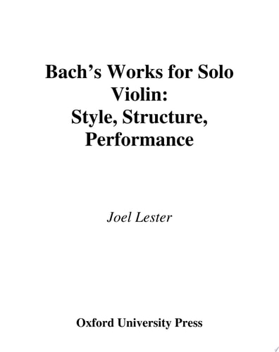 Bach's Works for Solo Violin: Style, Structure, Performance
