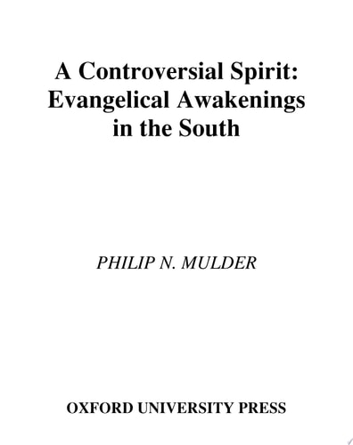 A Controversial Spirit: Evangelical Awakenings in the South