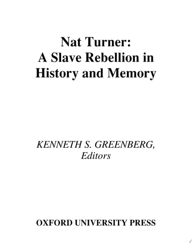 Nat Turner A Slave Rebellion in History and Memory
