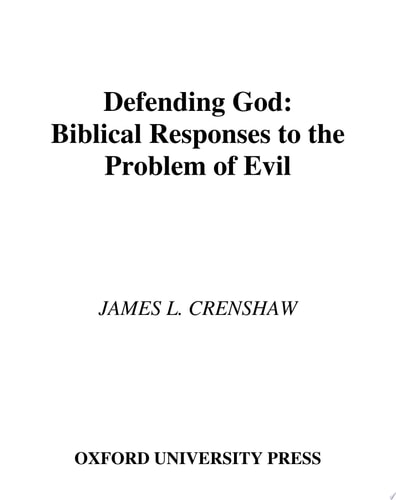 Defending God: Biblical Responses to the Problem of Evil